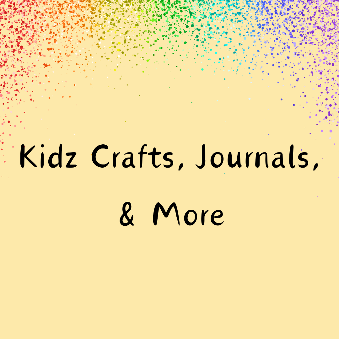 Kids Crafts, Journals, and More!